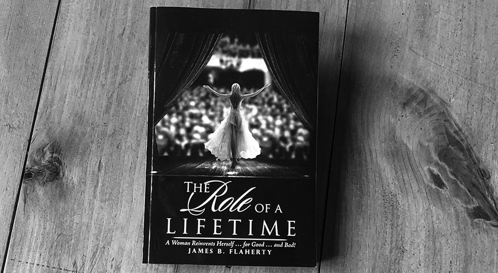 THE ROLE OF A LIFETIME - Novel by James B. Flaherty